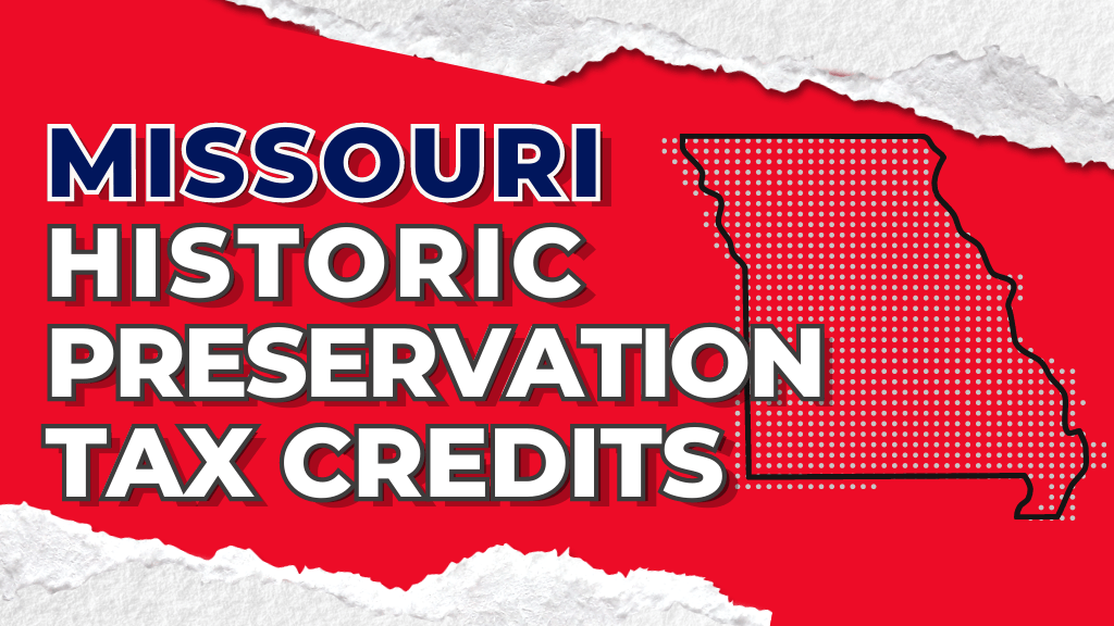 Missouri Historic Preservation Tax Credits | KC Real Estate Law | Kian Thiessen